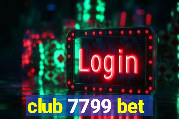 club 7799 bet